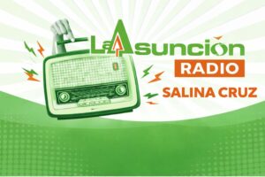 La Asuncion Radio Salina cruz portada
